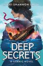 Nikki Shannon Smith: Deep Secrets (a Titanic Novel), Buch