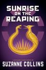 Suzanne Collins: Sunrise on the Reaping (a Hunger Games Novel), Buch