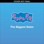 Cala Spinner: Peppa Pig: The Biggest Sister (8x8 Storybook), Buch