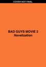 Kate Howard: Bad Guys Movie 2 Novelization, Buch