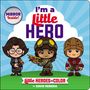 David Heredia: Little Heroes of Color: I'm a Little Hero, Buch