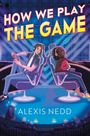 Alexis Nedd: How We Play the Game, Buch