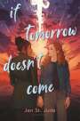 Jen St Jude: If Tomorrow Doesn't Come, Buch