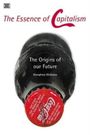 Humphrey Mcgueen: Essence Of Capitalism - The Origins of our Future, Buch