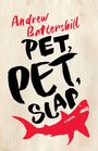 Andrew Battershill: Pet, Pet, Slap, Buch