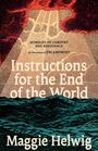 Maggie Helwig: Instructions for the End of the World, Buch