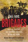 Nancy Margierite Anderson: The Hbc Brigades: Culture, Conflict and Perilous Journeys of the Fur Trade, Buch