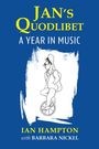 "JAN'S QUODLIBET: A YEAR IN MUSIC" von Ian Hampton mit Barbara Nickel. Illustration: Person auf Einrad.