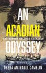 Debra Amirault Camelin: An Acadian Odyssey, Buch