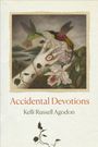 Kelli Russell Agodon: Accidental Devotions, Buch