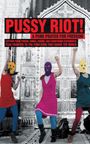 Pussy Riot: Pussy Riot: a Punk Prayer for Freedom, Buch