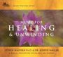 Steven Halpern & Joseph Nagler: Music for Healing & Unwinding, CD,CD