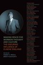 : Making Space for Mormon Thought and Culture: The Enduring Influence of Eugene England, Buch
