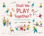 "Shall We PLAY Together? Fun Korean Games to Enjoy All Day by Gahee Kim." Illustration von Tieren, die spielen.