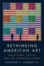 Theodore E Stebbins Jr: Rethinking American Art, Buch