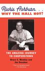 Bruce Mowday: Richie Ashburn: Why the Hall Not?, Buch
