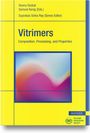 „Hanna Dodiuk, Samuel Kenig (Eds.), Suprakas Sinha Ray (Series Editor), Vitrimers: Composition, Processing, and Properties.“ Ein gelber Buchumschlag mit abstrakter Illustration in Blau und Pink. Logo unten rechts.