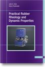John S. Dick: Practical Rubber Rheology and Dynamic Properties, Buch