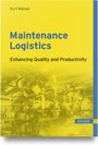 Kurt Matyas: Maintenance Logistics, Buch