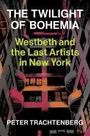 Peter Trachtenberg: The Twilight of Bohemia, Buch