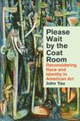 John Yau: Please Wait by the Coat Room, Buch