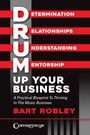 Bart Robley: Drum Up Your Business, Buch