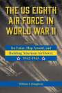 William J Daugherty: The Us Eighth Air Force in World War II, Buch