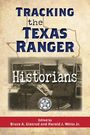 : Tracking the Texas Ranger Historians, Buch