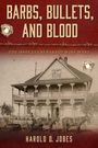 Harold D Jobes: Barbs, Bullets, and Blood, Buch