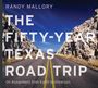 Randy Mallory: The Fifty-Year Texas Road Trip, Buch