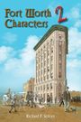 Richard F Selcer: Fort Worth Characters 2, Buch