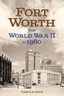 Harold Rich: Fort Worth from World War II to 1960, Buch