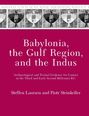 Steffen Laursen: Babylonia, the Gulf Region, and the Indus, Buch