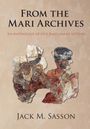 Jack M Sasson: From the Mari Archives, Buch