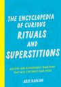Arie Kaplan: The Encyclopedia of Curious Rituals and Superstitions, Buch