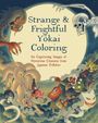 : Strange & Frightful Yokai Coloring, Buch