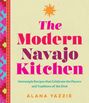 Alana Yazzie: The Modern Navajo Kitchen, Buch
