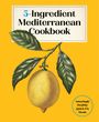 Editors Of the Harvard Common Press: 5-Ingredient Mediterranean Cookbook, Buch