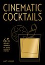 Matt Looker: Cinematic Cocktails, Buch