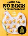 Amy Fritch: There Are No Eggs in This Cookbook!, Buch