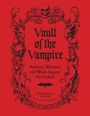 "Vault of the Vampire: Artifacts, Weapons, and Wards Against the Undead." Verziert mit Schädeln und Ornamenten.