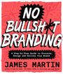 Text: „NO BULLSH*T BRANDING“ und „JAMES MARTIN“. Rote Hintergrundillustration mit handschriftlichen Notizen.