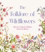 Ruth Goudy: The Folklore of Wildflowers, Buch