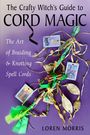 Loren Morris: The Crafty Witch's Guide to Cord Magic, Buch