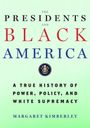 „THE PRESIDENTS AND BLACK AMERICA“ steht in Großbuchstaben. Ein Siegel ist abgebildet. Autor: Margaret Kimberley.