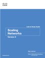 Cisco Networking Academy: Scaling Networks v6 Labs & Study Guide, Buch