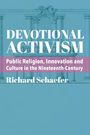 Richard Schaefer: Devotional Activism, Buch