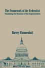 Harvey Flaumenhaft: The Framework of the Federalist, Buch
