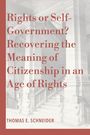"Rights or Self-Government? Recovering the Meaning of Citizenship in an Age of Rights. Thomas E. Schneider." Hintergrund: klassische Architektur mit Säulen.