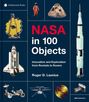 Roger D Launius: NASA in 100 Objects, Buch